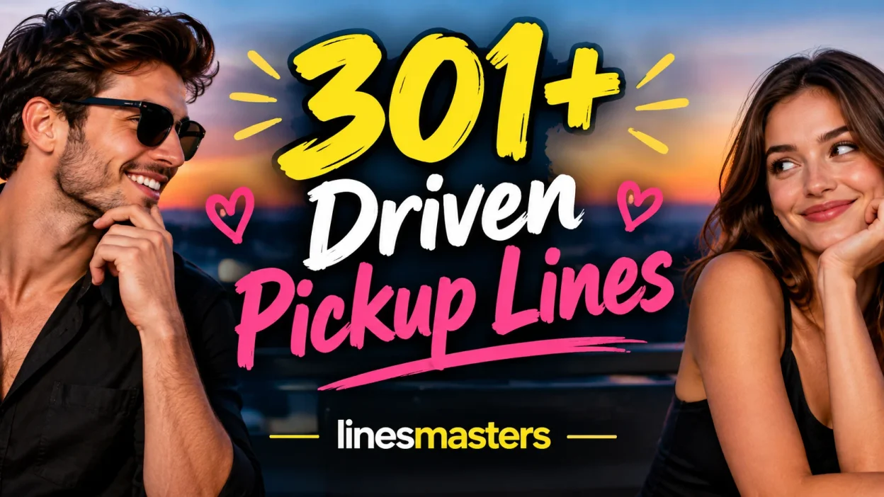 Driven Pickup Lines