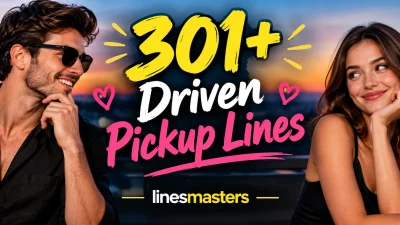 Driven Pickup Lines