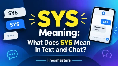 SYS Meaning: What Does SYS Mean in Text and Chat?