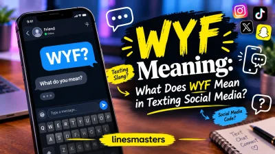 WYF Meaning: What Does WYF Mean in Texting Social Media?